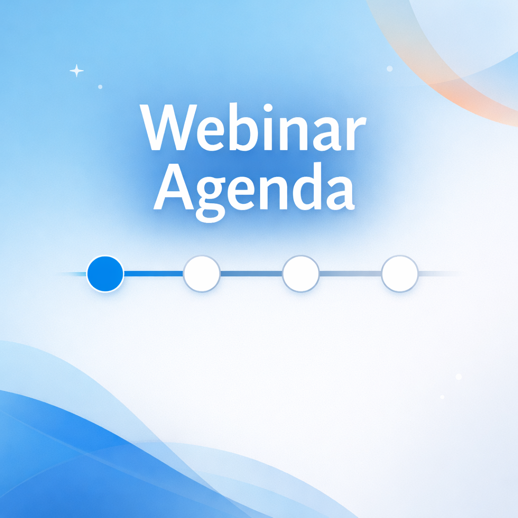 Webinar Agenda simple image not telling what agenda is Webinar Agenda simple image not telling what agenda is